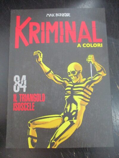 Kriminal A Colori N° 84 + Figurine - Ed. Gazzetta Dello Sport - Magnus & Bunker