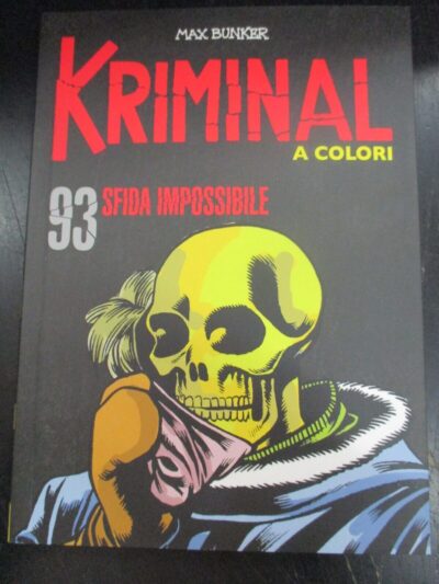 Kriminal A Colori N° 93 + Figurine - Ed. Gazzetta Dello Sport - Magnus & Bunker