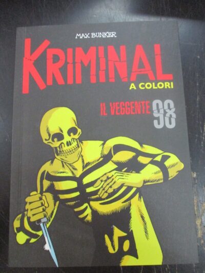 Kriminal A Colori N° 98 + Figurine - Ed. Gazzetta Dello Sport - Magnus & Bunker