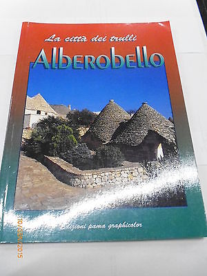 La Citta' Dei Trulli : Alberobello - Edizioni Pama Graphicolor