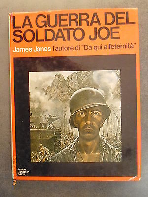 La Guerra Del Soldato Joe - James Jones - Ed. Mondadori - 1976