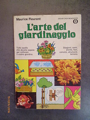 L'arte Del Giardinaggio - Maurice Fleurent - Ed. Mondadori - 1976