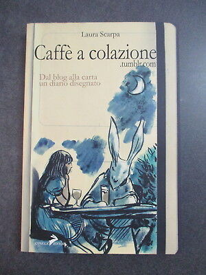 Laura Scarpa - Caffe' A Colazione - Ed. Coniglio 2011 - Offerta!