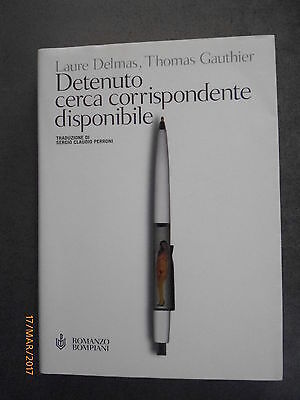 Laure Delmas Thomas Gauthir - Detenuto Cerca Corrispondente Disponibile - 2002