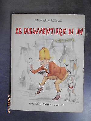 Le Disavventure Di Un Poliziotto - Giancarlo Testoni - 1956 - Ed. Fabbri