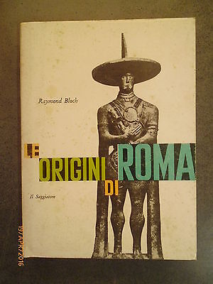Le Origini Di Roma - Raymond Bloch - Ed. Il Saggiatore - 1977