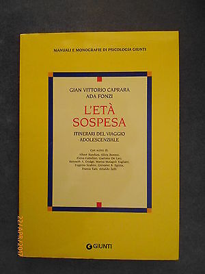 L'eta' Sospesa - Caprara - Fonzi - 2000 - Ed. Giunti
