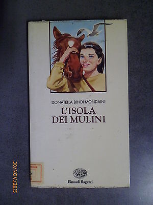 L'isola Dei Mulini - D. Bindi Mondaini - Ed. Einaudi - 1993