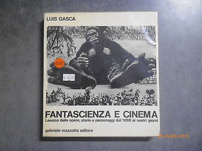 Luis Gasca - Fantascienza E Cinema - Mazzotta Editore - 1972