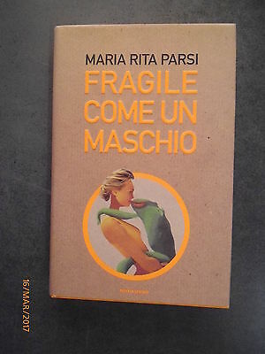 Maria Rita Parsi - Fragile Come Un Maschio - 2000 - Mondadori
