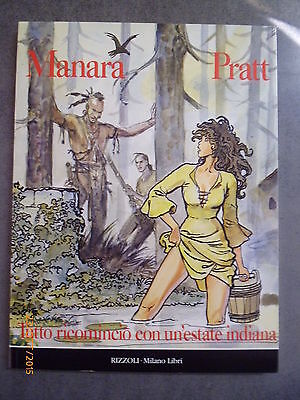 Milo Manara Hugo Pratt - Tutto Ricomincio' Con Un'estate Indiana - Rizzoli 1990