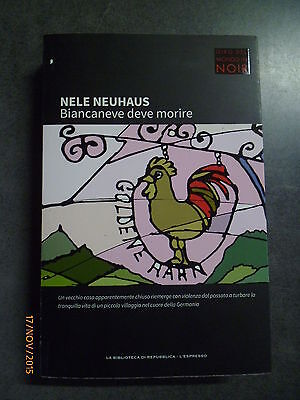 Nele Neuhaus - Biancaneve Deve Morire - Ed. Repubblica - 2014