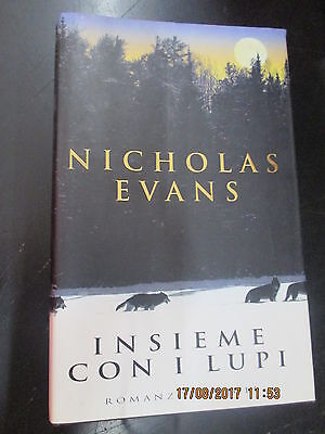 Nicholas Evans - Insieme Coi Lupi - Ed. Rizzoli - 1998