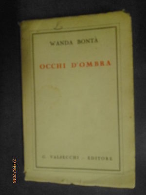 Occhi D'ombra - Wanda Bontà - Ed. Valsecchi - 1952