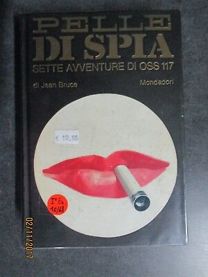 Pelle Di Spia - Jean Bruce - Ed. Mondadori - 1968 - Sette Avventure Di Oss117