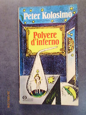 Polvere D'inferno - Peter Kolosimo - Ed. Mondadori - 1981