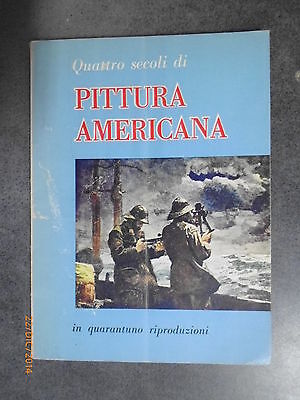 Quattro Secoli Di Pittura Americana - 41 Riproduzioni - 1955