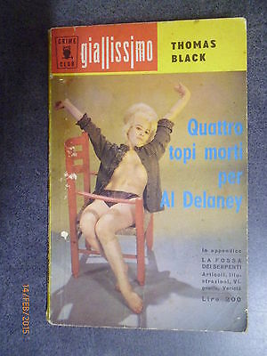 Quattro Topi Morti Per Al Delaney - Thomas Black - Ed. --- - 1966