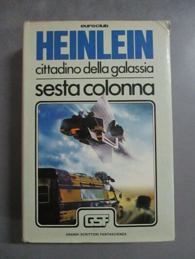 Robert A. Heinlein - Sesta Colonna - Euroclub 1979