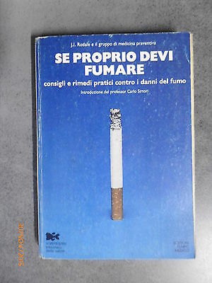 Se Proprio Devi Fumare - J.i. Rodale - Ed. Tempo Medico - 1975