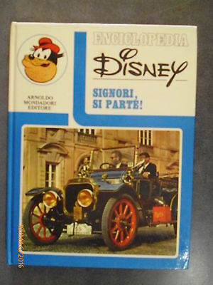Signori, Si Parte! - Enciclopedia Disney - Ed. Mondadori - 1971