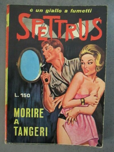Spettrus N° 43 Morire A Tangeri - Ed. Cervinia 1967