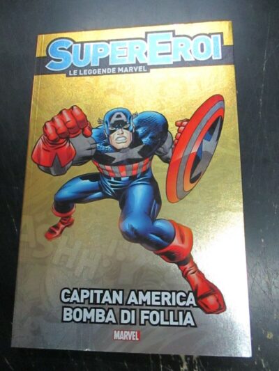 Supereroi Le Leggende Marvel N° 34 - Capitan America Bomba Di Follia