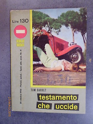 Testamento Che Uccide - Tom Garret - Gialli Vietati N° 7 - 1956 - Ed. E.p.a.