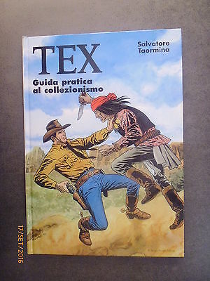Tex Guida Pratica Al Collezionismo - S. Taormina - 2002 - Ed. Byblos - Cartonato