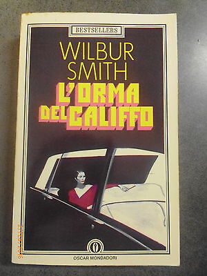 Wilbur Smith - L'orma Del Califfo - Mondadori - Offerta!