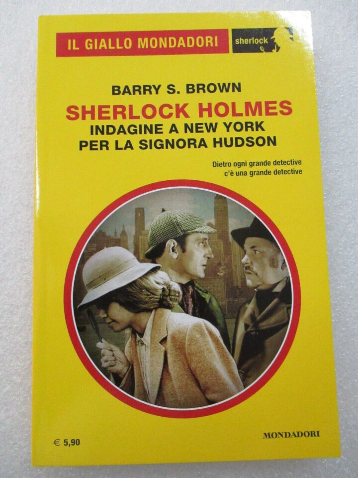 Il Giallo Mondadori 35 - Sherlock Holmes Indagine A New York Per La Signora Huds