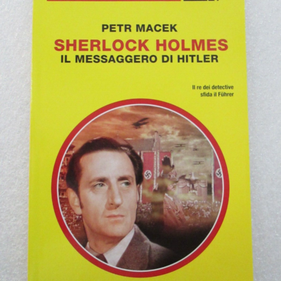 Il Giallo Mondadori 46 - Sherlock Holmes Il Messaggero Di Hitler