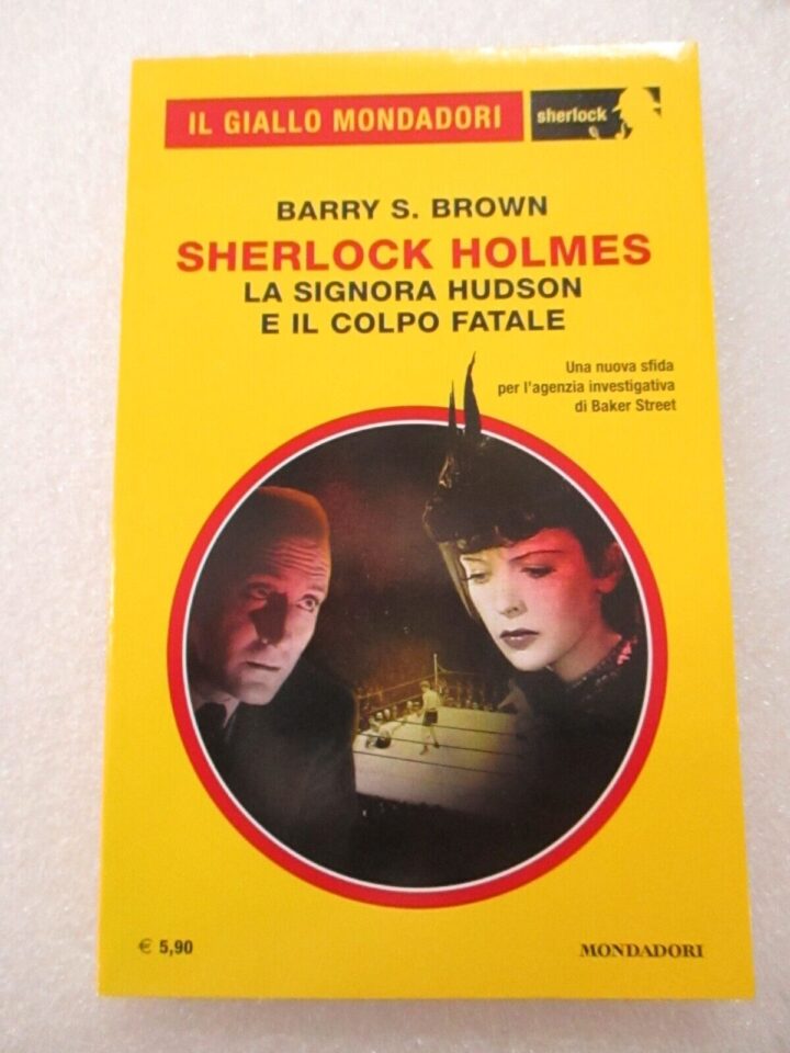 Il Giallo Mondadori 75 - Sherlock Holmes La Signora Hudson E Il Colpo Fatale