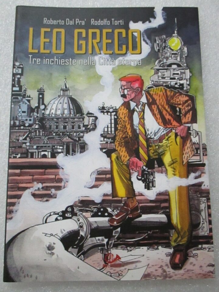 Leo Greco Tre Inchieste Nella Citta' Eterna - 001 Ed. 2009 - Volume Brossurato
