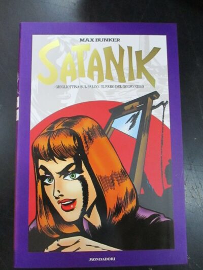 Satanik N° 8 - Magnus & Bunker - Ed. Mondadori 2011 - Offerta!