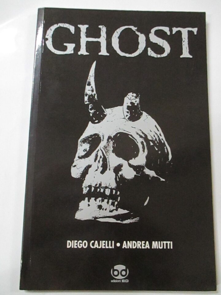 Ghost - Diego Cajuelli/andrea Mutti - Ed. Bd 2012