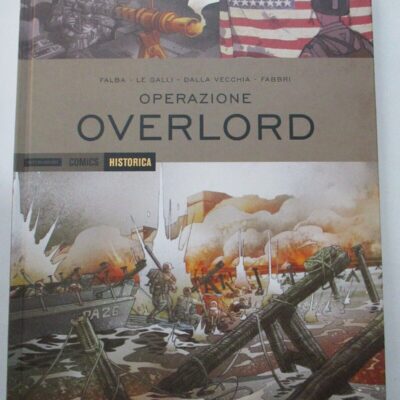 Historica N° 20 Operazione Overlord - Mondadori