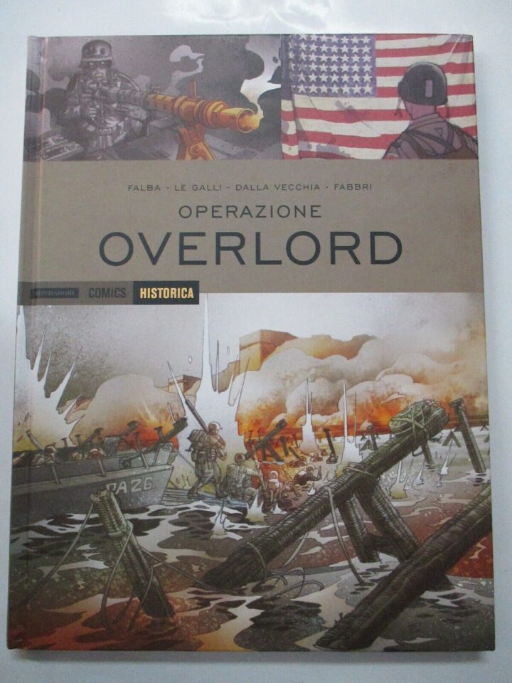 Historica N° 20 Operazione Overlord - Mondadori