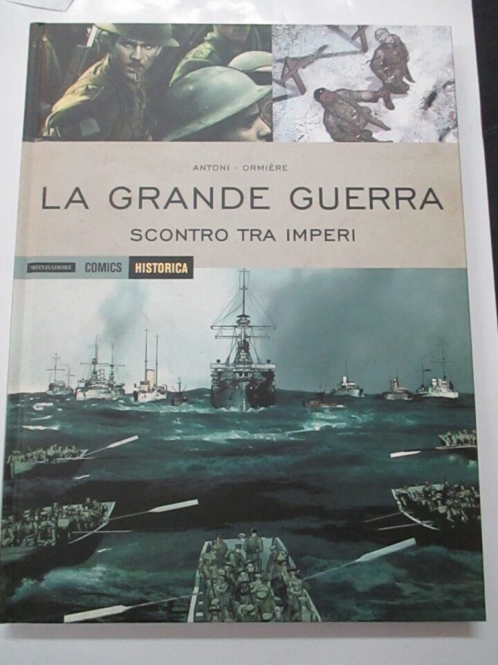 Historica N° 26 La Grande Guerra Scontro Tra Imperi - Mondadori