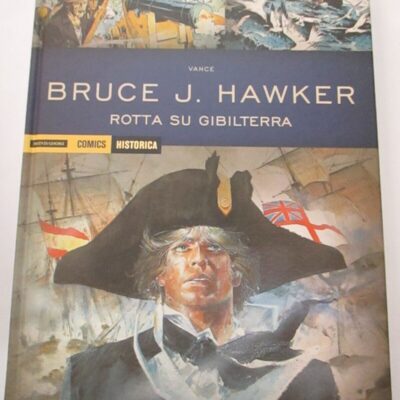 Historica N° 28 Bruce J. Hawker Rotta Su Gibilterra - Mondadori