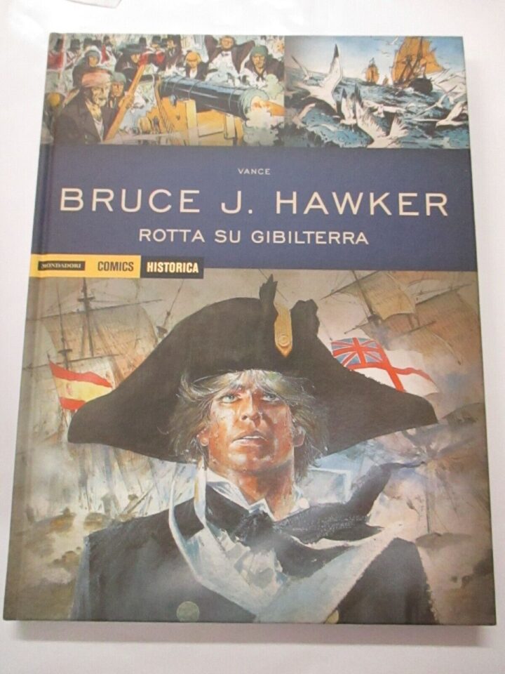 Historica N° 28 Bruce J. Hawker Rotta Su Gibilterra - Mondadori