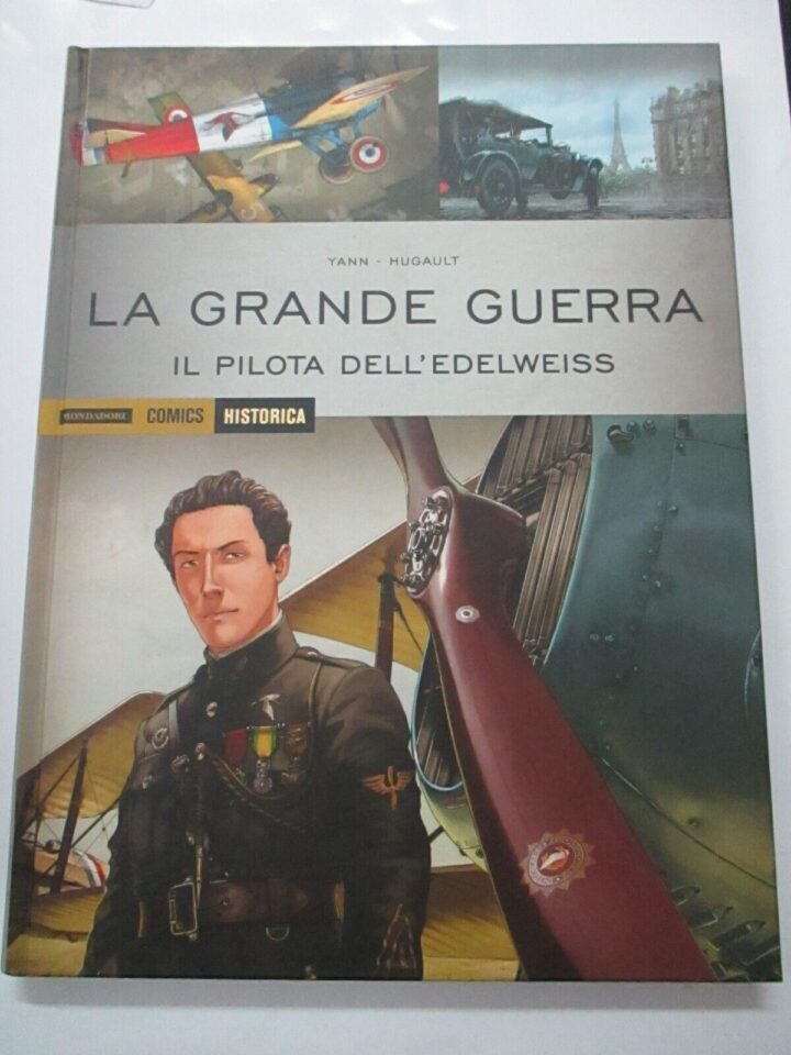 Historica N° 30 La Grande Guerra Il Pilota Dell'edelweiss - Mondadori