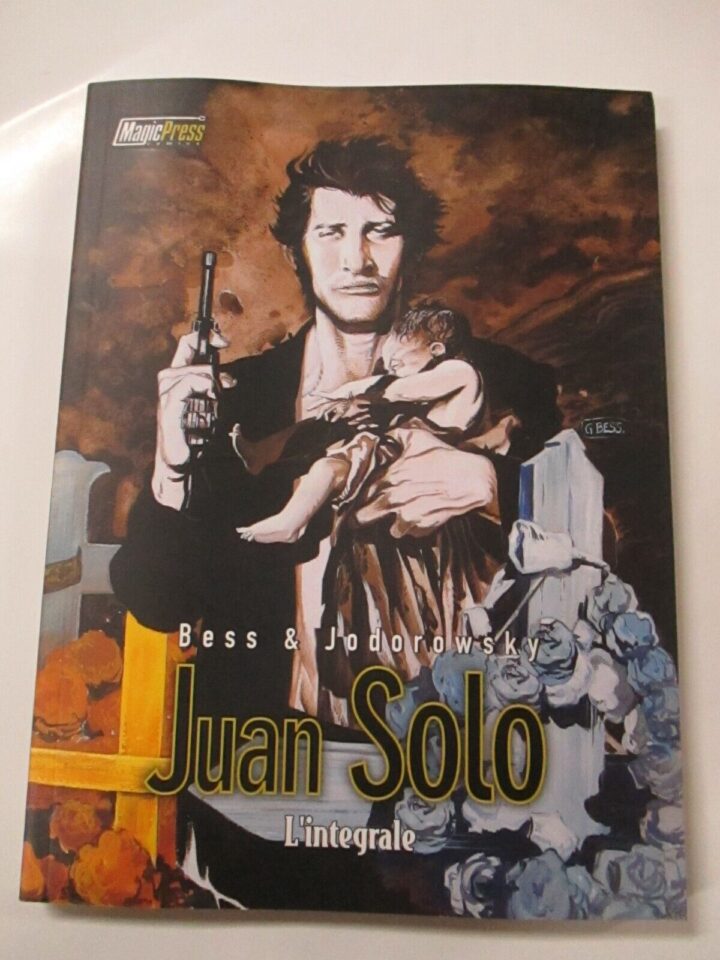 Juan Solo L'integrale - Magic Press 2009 - Jodorowsky/bess