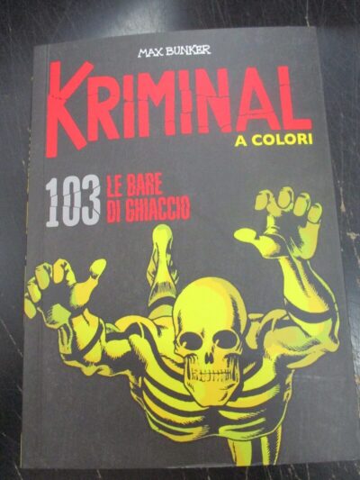 Kriminal A Colori N° 103 + Figurine - Ed. Gazzetta Dello Sport - Magnus & Bunker