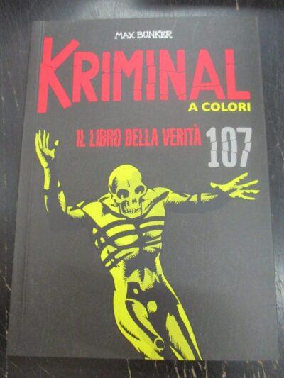 Kriminal A Colori N° 107 - Ed. Gazzetta Dello Sport - Magnus & Bunker