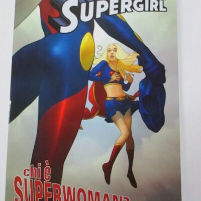 Supergirl Tp Volume 1 Chi E' Superwoman? - Planeta Deagostini 2010