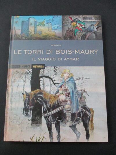Historica N° 25 Le Torri Di Bois Maury Il Viaggio Di Aymar - Mondadori