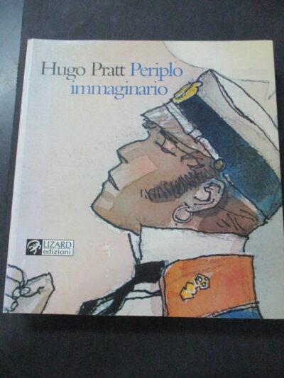 Hugo Pratt - Periplo Immaginario - Ed. Lizard 2005