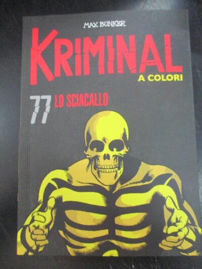 Kriminal A Colori N° 77 + Figurine - Ed. Gazzetta Dello Sport - Magnus & Bunker
