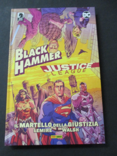 Black Hammer Justice League - Il Martello Della Giustizia - Panini Comics
